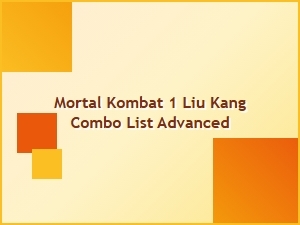 Liu Kang Advanced Combo Starters for Mortal Kombat 1