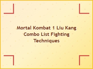 Liu Kang Combo Starters in Mortal Kombat 1