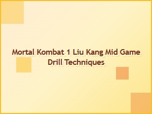 Liu Kang Mid Game Drill Techniques for Mortal Kombat 1